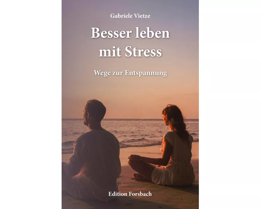 Besser leben mit Stress