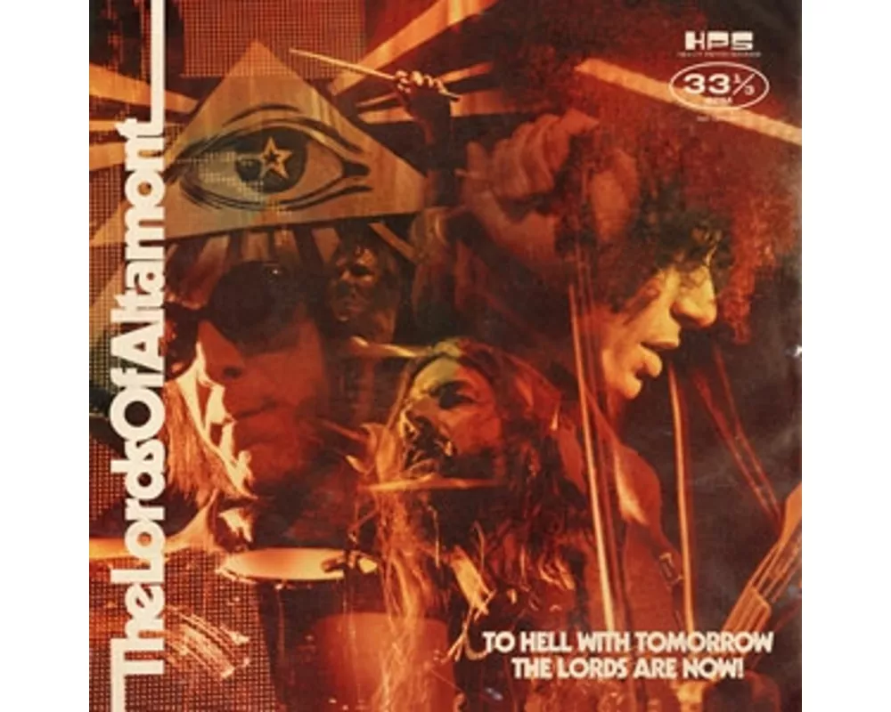 To Hell With Tomorrow The Lords Are Now