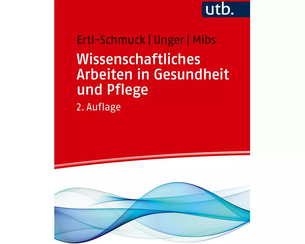 Wissenschaftliches Arbeiten in Gesundheit und Pflege