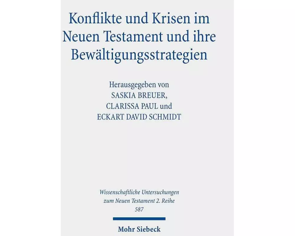Konflikte und Krisen im Neuen Testament und ihre Bewältigungsstrategien