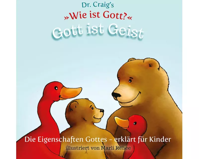 Dr. Craig's "Wie ist Gott?" Gott ist Geist