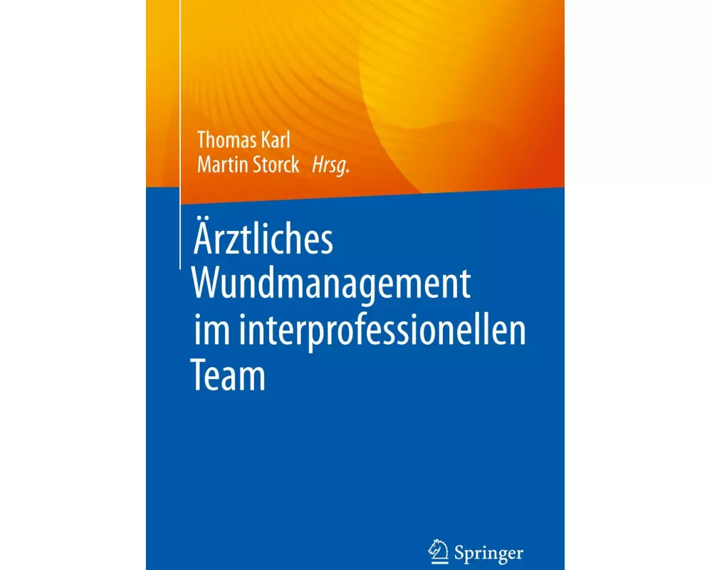 Ärztliches Wundmanagement im interprofessionellen Team