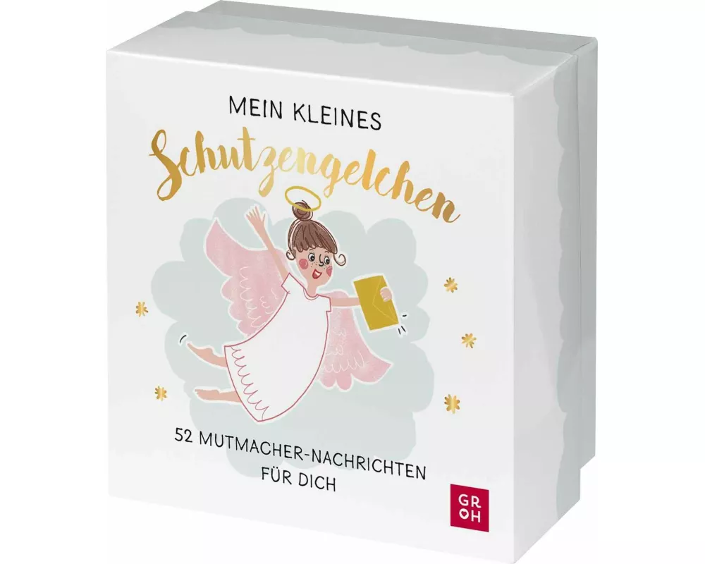 Mein kleines Schutzengelchen – 52 Mutmacher-Nachrichten für dich