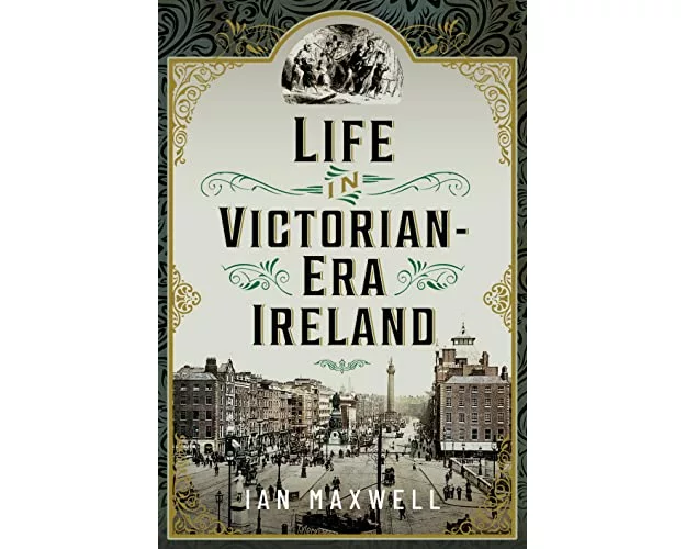 Life in Victorian Era Ireland