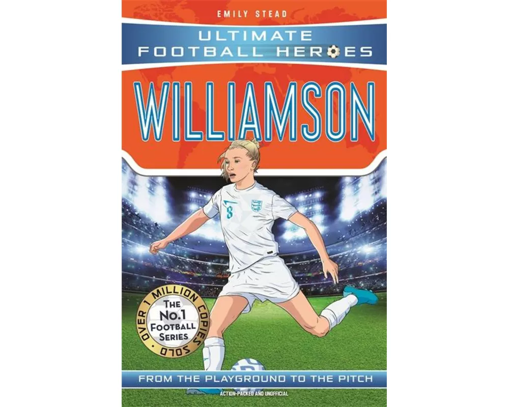 Ultimate Football Heroes: Leah Williamson (Super Stoppers 6)