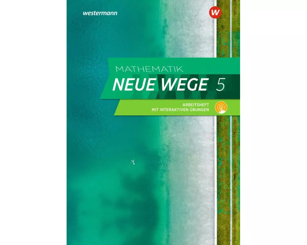 Mathematik Neue Wege SI 5. Arbeitsheft mit Lösungen und Interaktiven Übungen. G9. Nordrhein-Westfalen, Schleswig-Holstein