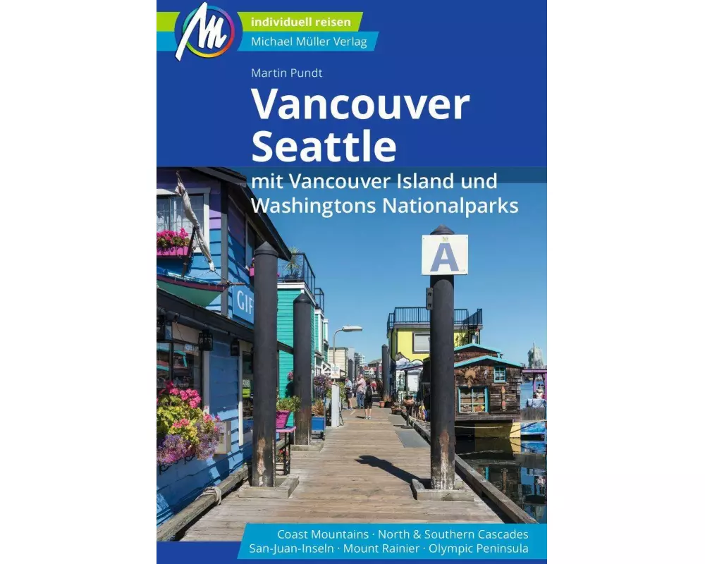 Vancouver & Seattle Reiseführer Michael Müller Verlag