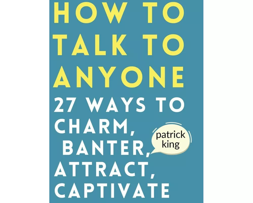 How to Talk to Anyone