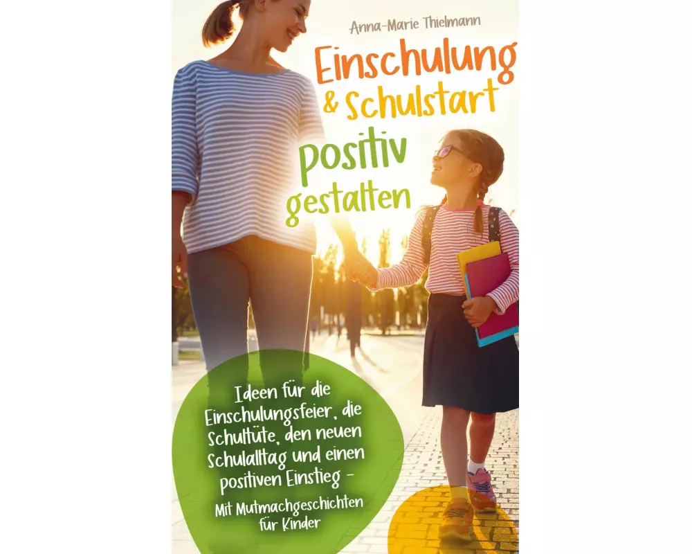 Einschulung & Schulstart positiv gestalten