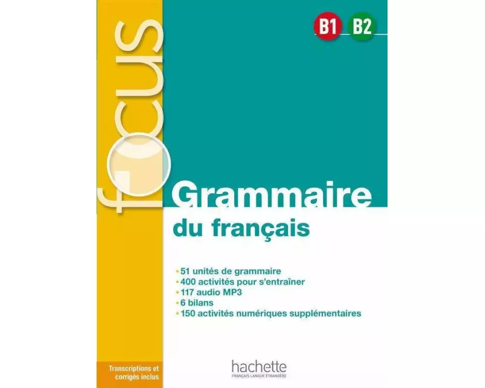 FOCUS Grammaire du français B1 - B2