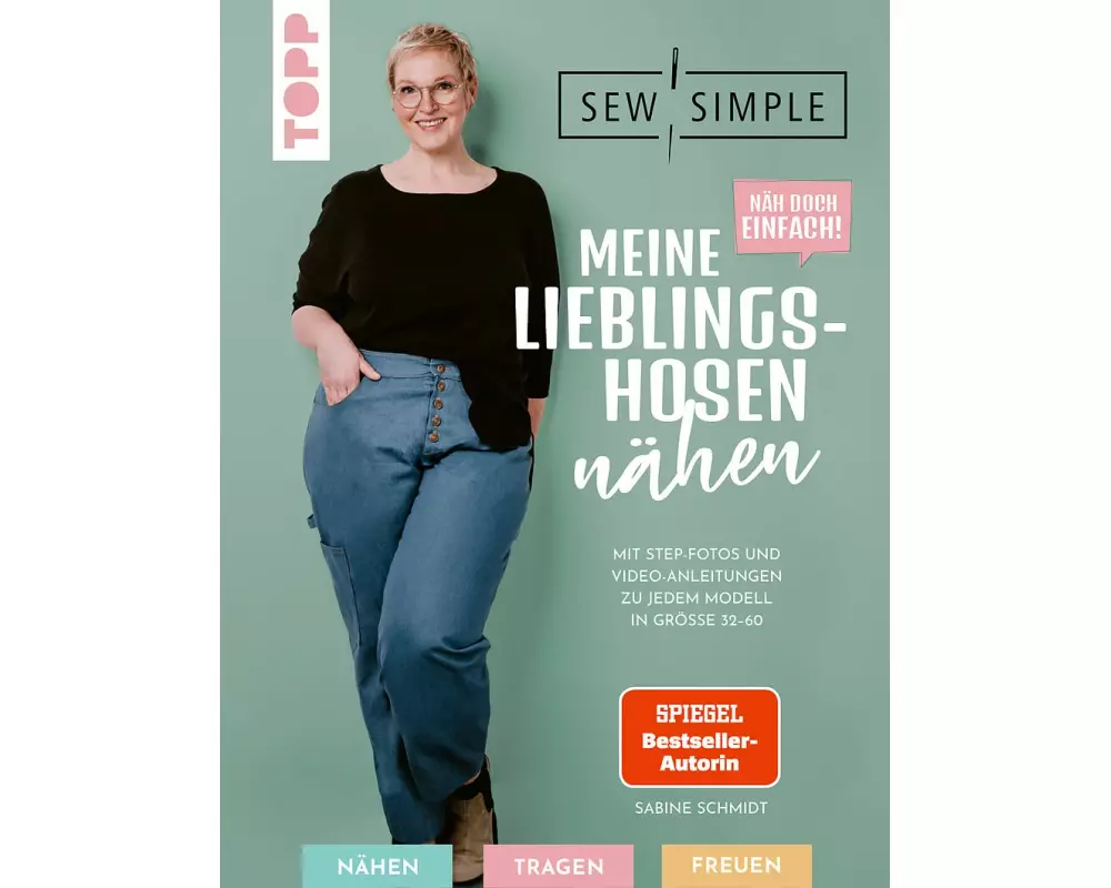Näh doch einfach! Meine Lieblingshosen nähen mit SewSimple
