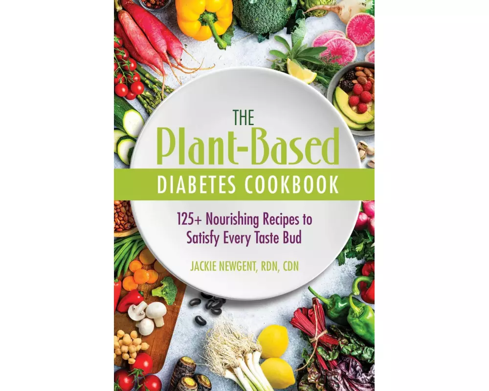 The Plant-Based Diabetes Cookbook
