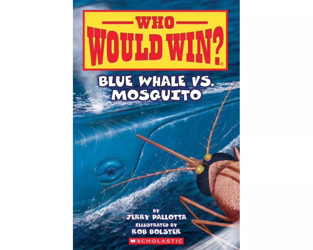 Blue Whale vs. Mosquito (Who Would Win? #29)