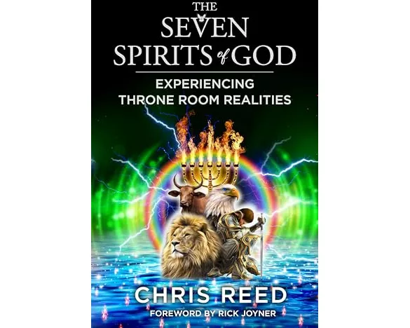 The Seven Spirits of God: Experiencing Throne Room Realities