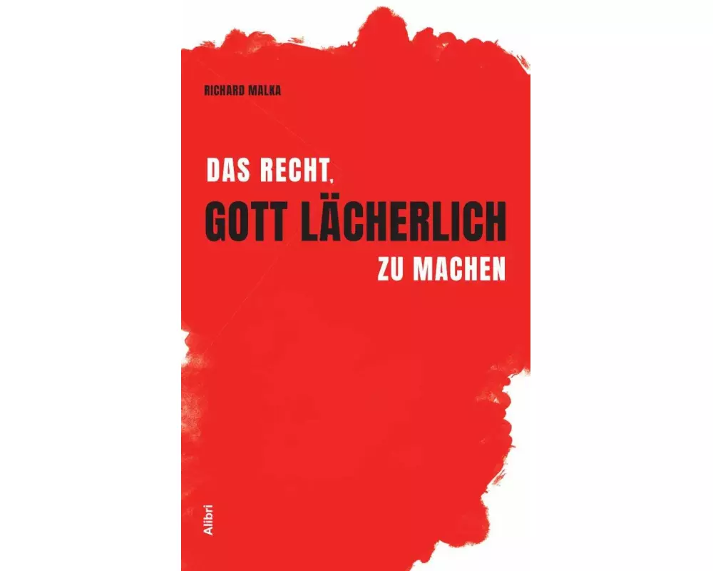 Das Recht, Gott lächerlich zu machen