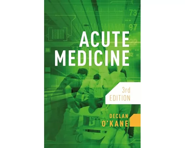Acute Medicine, third edition