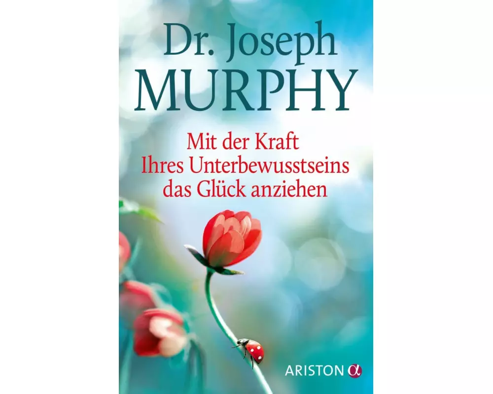 Mit der Kraft Ihres Unterbewusstseins das Glück anziehen