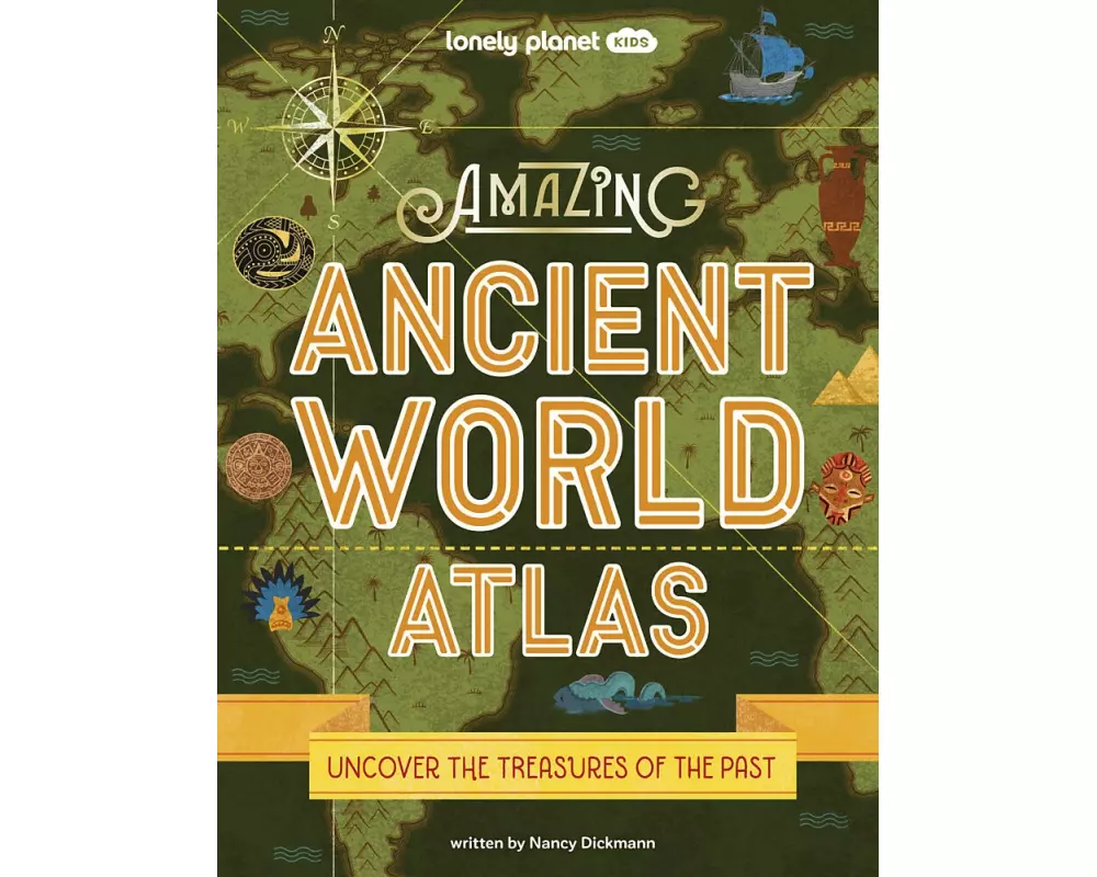 Lonely Planet Kids Amazing Ancient World Atlas