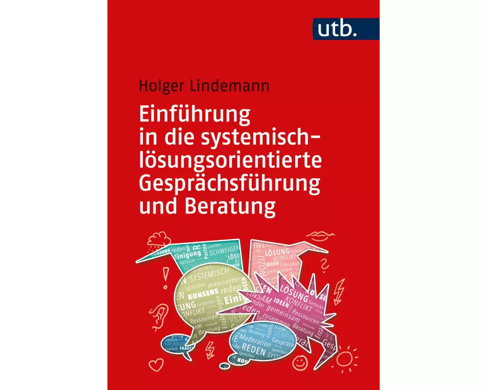 Einführung in die systemisch-lösungsorientierte Gesprächsführung und Beratung