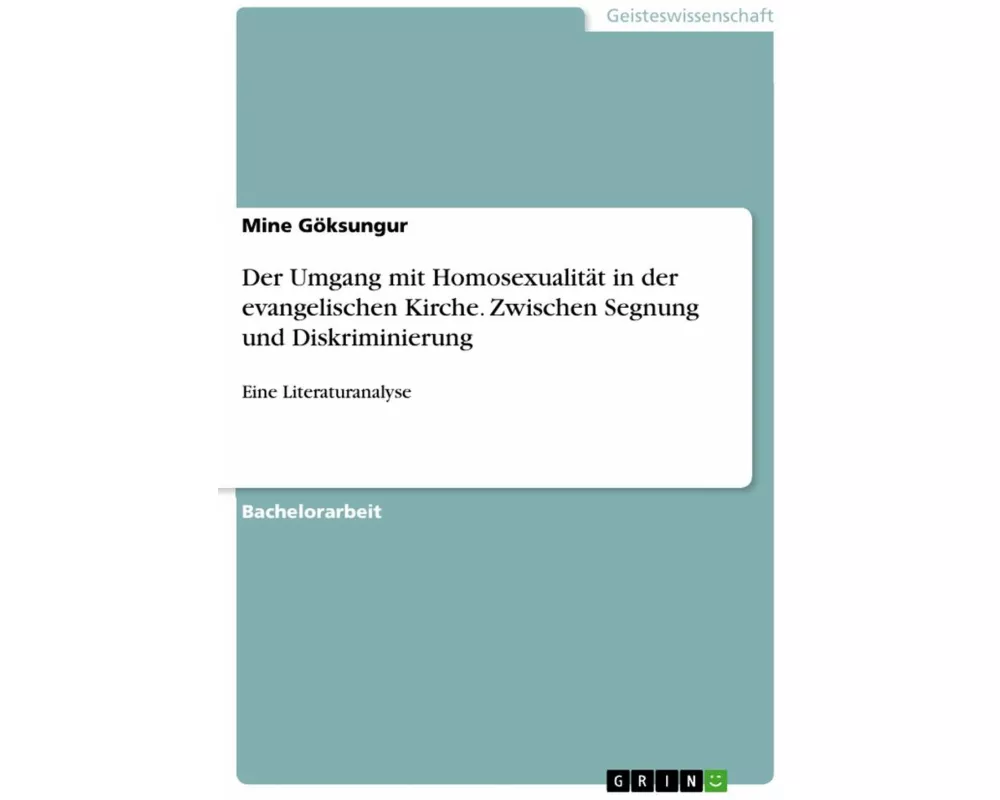 Der Umgang mit Homosexualität in der evangelischen Kirche. Zwischen Segnung und Diskriminierung