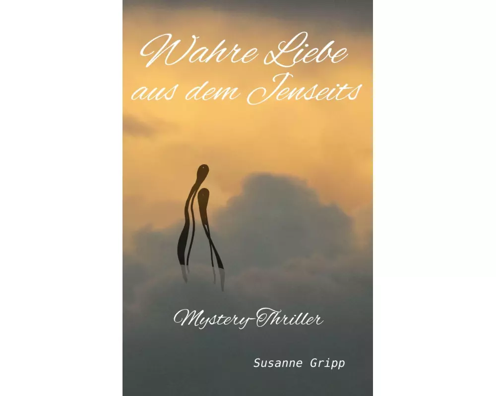 Wahre Liebe aus dem Jenseits
