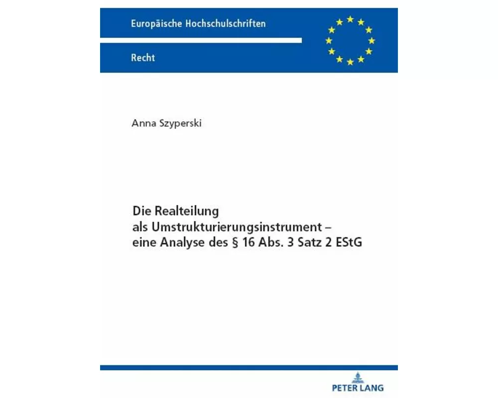 Die Realteilung als Umstrukturierungsinstrument - eine Analyse des § 16 Abs. 3 Satz 2 EStG