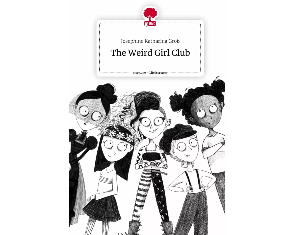 The Weird Girl Club. Life is a Story - story.one