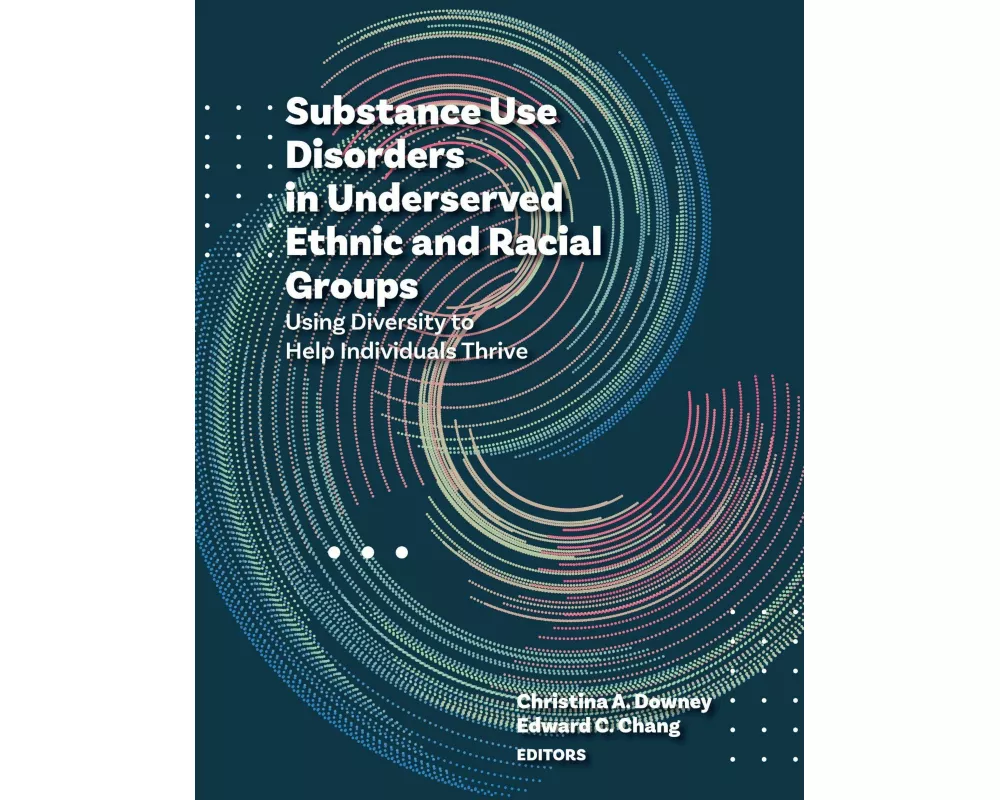 Substance Use Disorders in Underserved Ethnic and Racial Groups