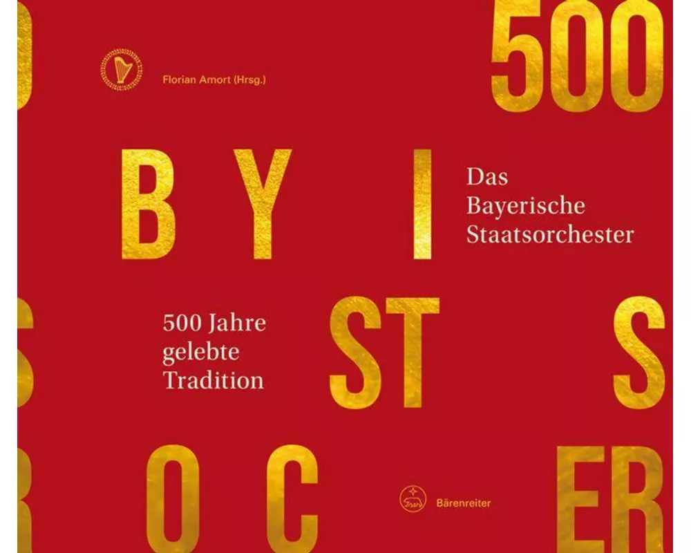500 Jahre gelebte Tradition - Das Bayerische Staatsorchester