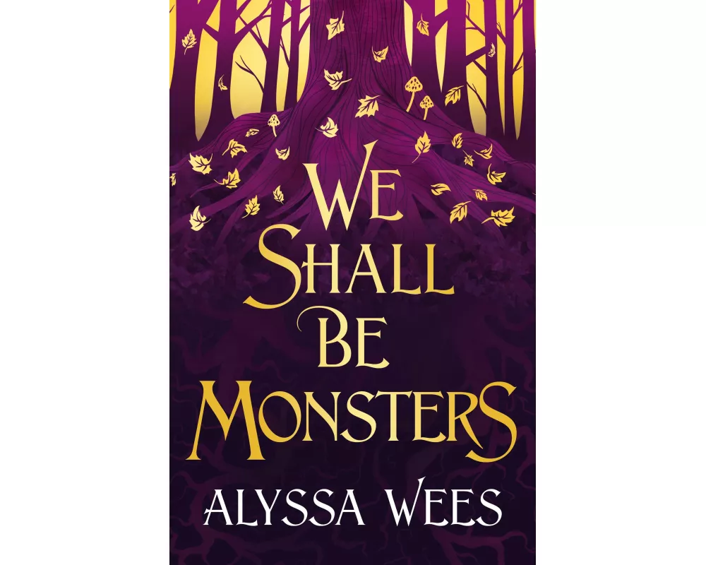 We Shall Be Monsters