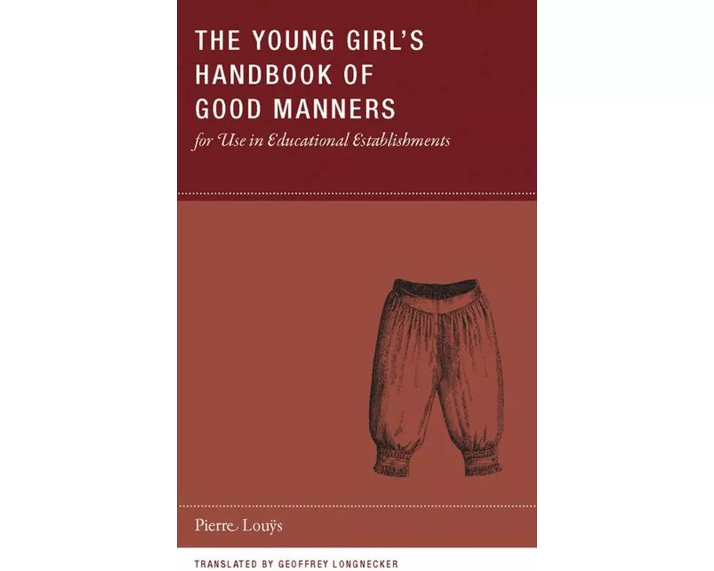 The Young Girl's Handbook of Good Manners for Use in Educational Establishments