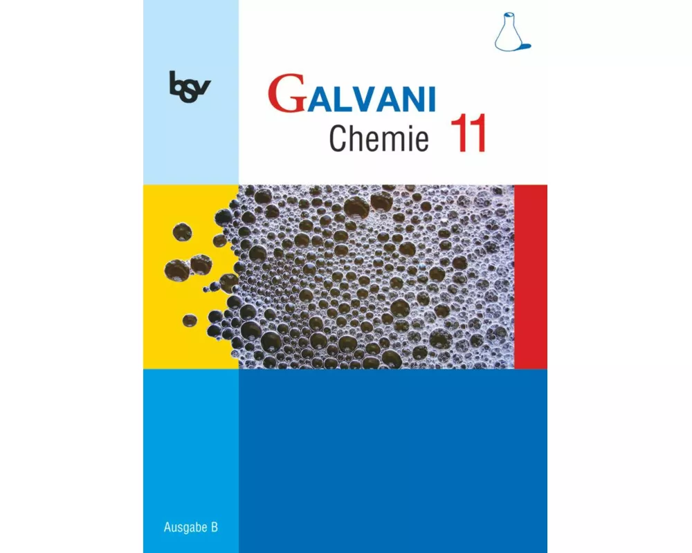Galvani - Chemie für Gymnasien - Ausgabe B - Für die Oberstufe in Bayern - Bisherige Ausgabe - 11. Jahrgangsstufe