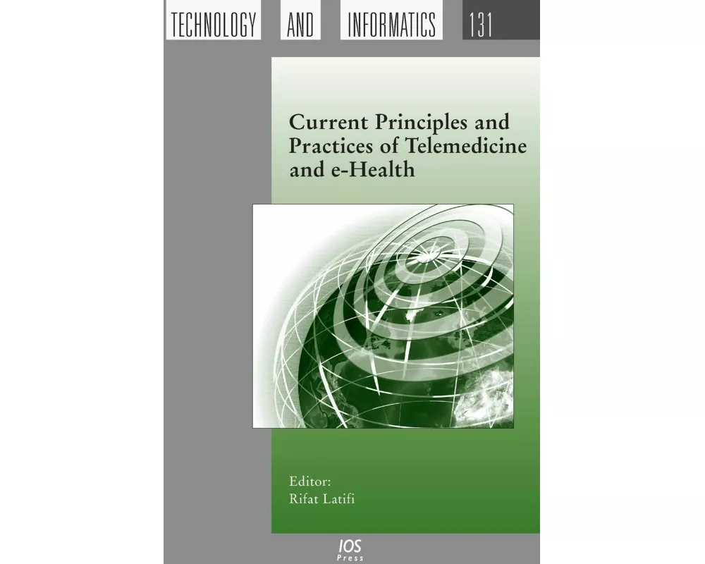 Current Principles and Practices of Telemedicine and E-Health