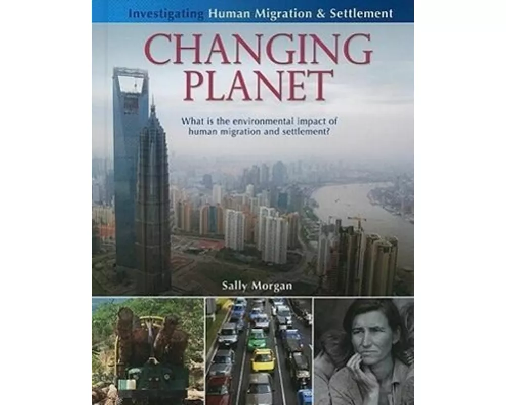 Changing Planet: What Is the Environmental Impact of Human Migration and Settlement?