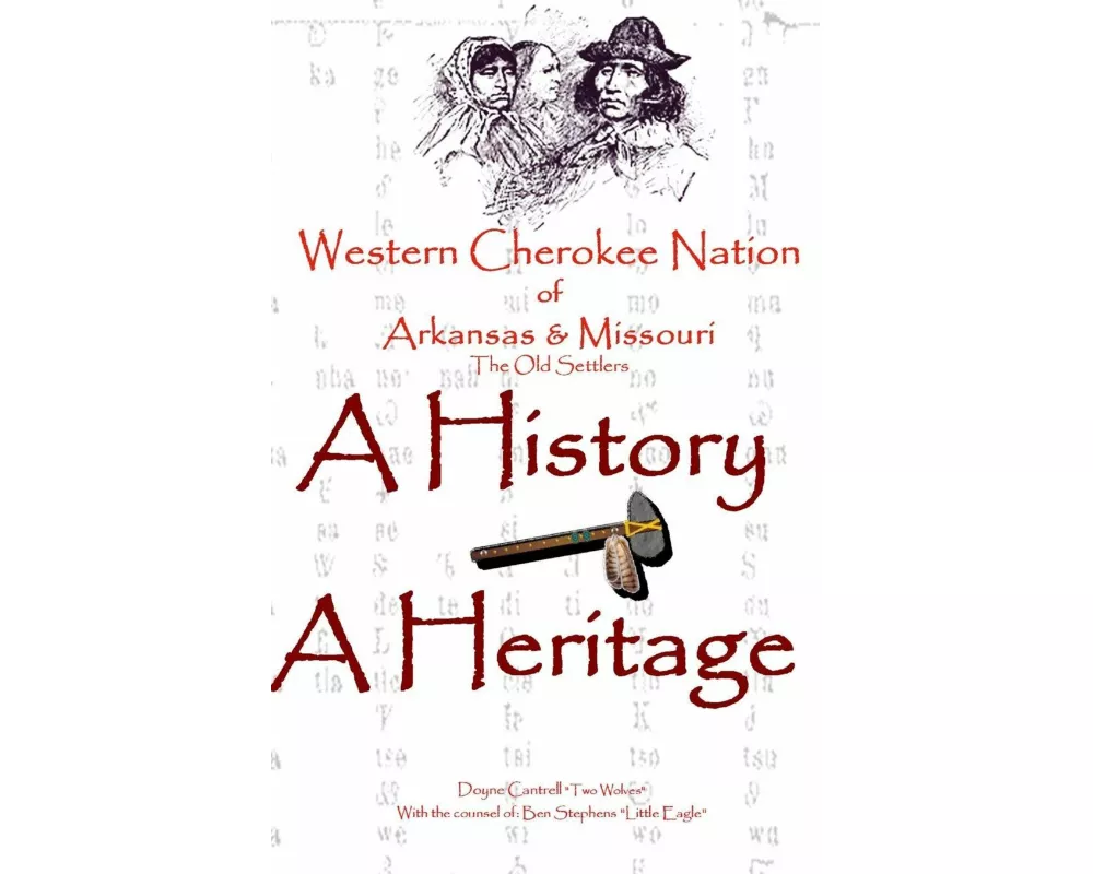 Western Cherokee Nation of Arkansas and Missouri - A History - A Heritage