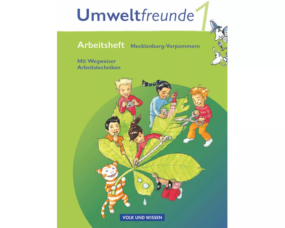 Umweltfreunde, Mecklenburg-Vorpommern - Ausgabe 2009, 1. Schuljahr, Arbeitsheft, Mit Wegweiser Arbeitstechniken