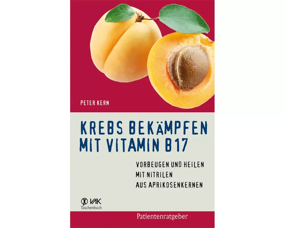 Krebs bekämpfen mit Vitamin B17