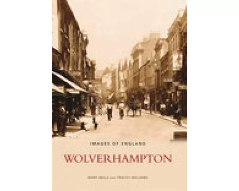 Wolverhampton: Images of England