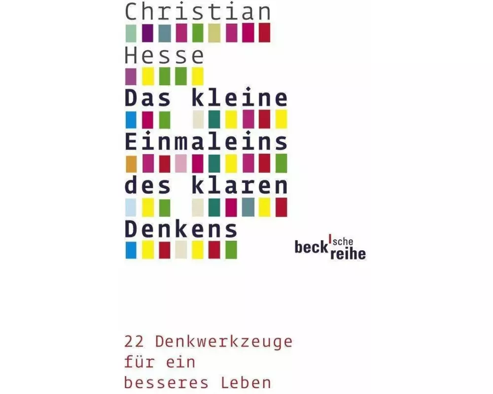 Das kleine Einmaleins des klaren Denkens