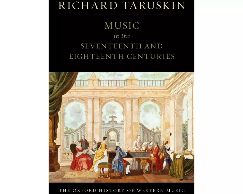The Oxford History of Western Music: Volume 2: Music In The Seventeenth And Eighteenth Centuries