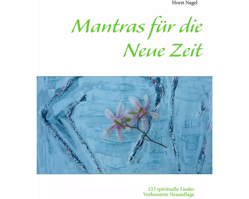 Mantras für die Neue Zeit