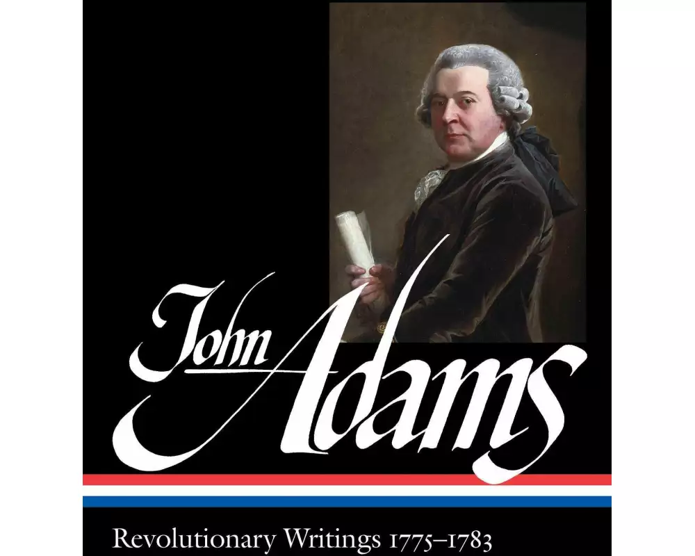 John Adams: Revolutionary Writings 1775-1783 (Loa #214)