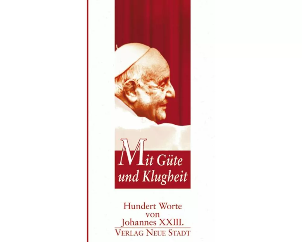 Mit Güte und Klugheit