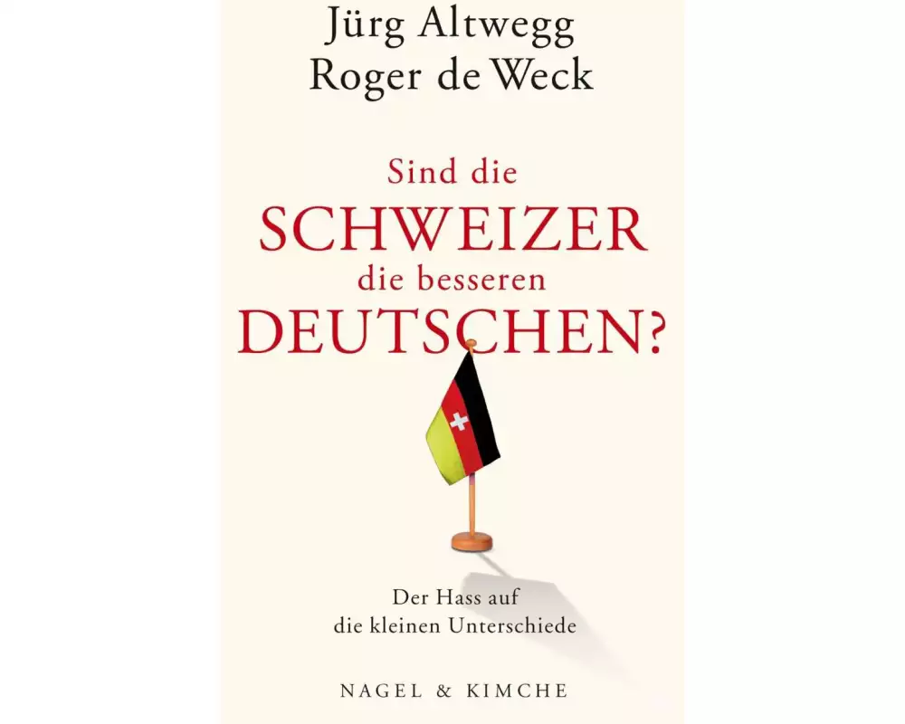 Sind die Schweizer die besseren Deutschen?