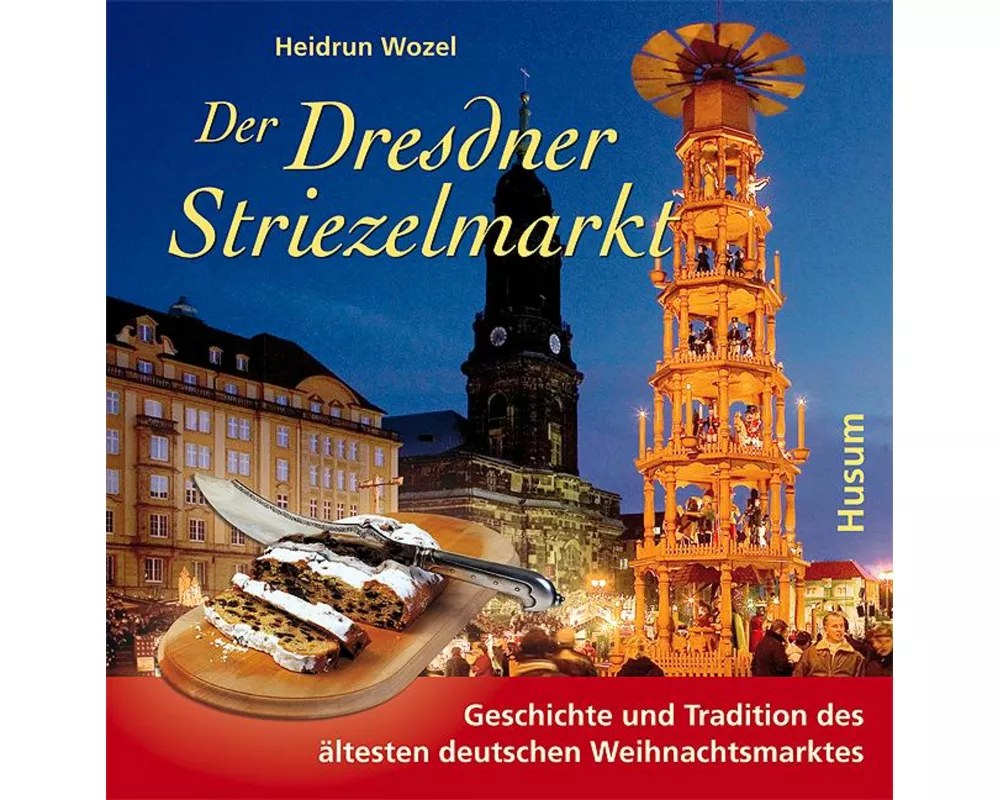 Der Dresdner Striezelmarkt