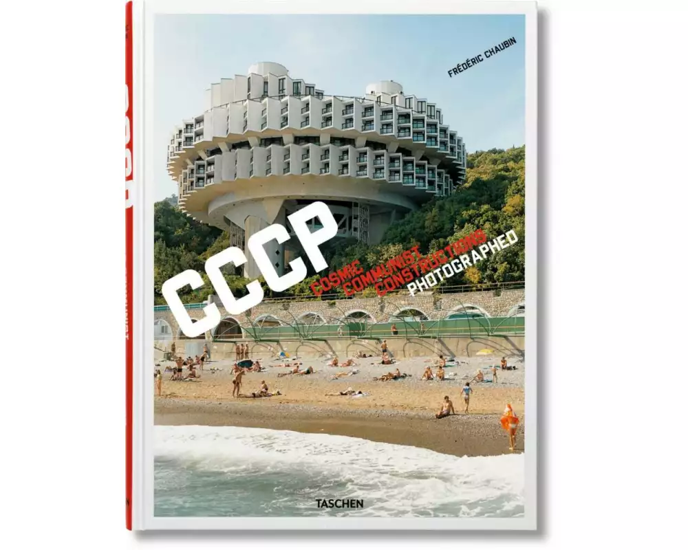 Frédéric Chaubin. CCCP. Cosmic Communist Constructions Photographed