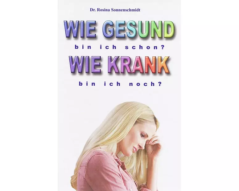 Wie gesund bin ich schon? Wie krank bin ich noch?