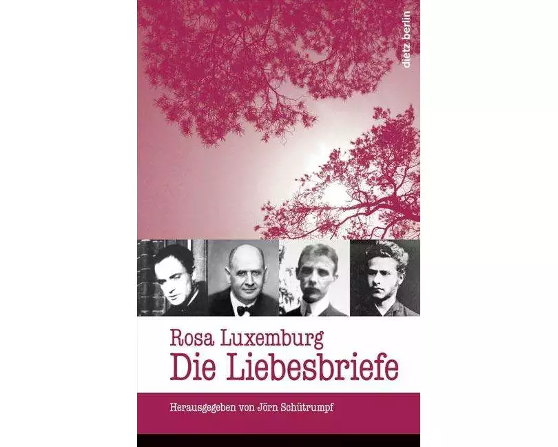 Rosa Luxemburg: Die Liebesbriefe