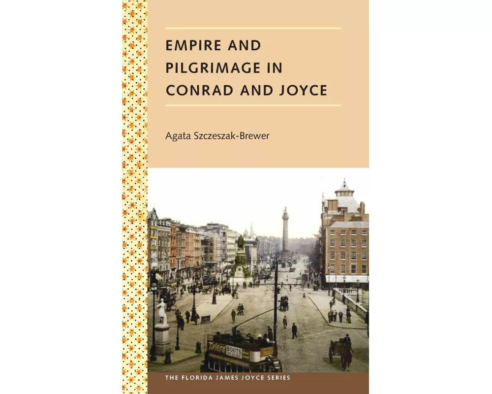 Empire and Pilgrimage in Conrad and Joyce