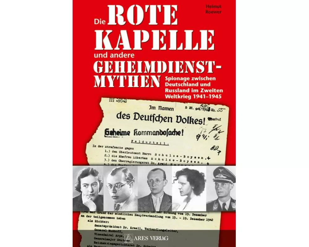 Die Rote Kapelle und andere Geheimdienstmythen